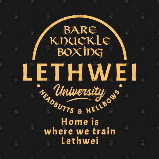 Lethwei Bare Knuckle University by NicGrayTees