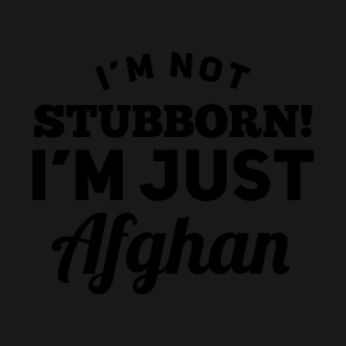 I_m Not Stubborn I_m Just Afghan T shirt T-Shirt