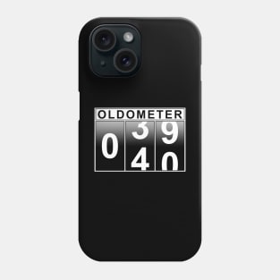 40th Birthday Oldometer Phone Case