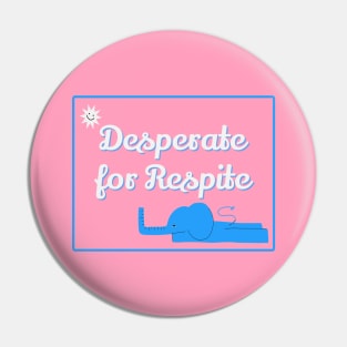 Despite for Respite Pin