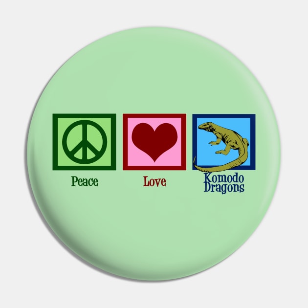 Peace Love Komodo Dragons Pin by epiclovedesigns