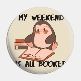 My weekend is all booked! Book Penguin Pin