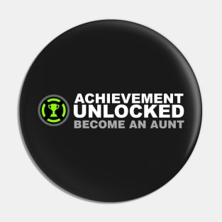 Achievement Unlocked Become An Aunt Pin