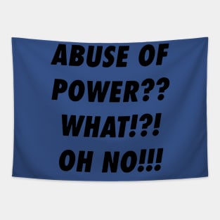 Abuse Of Power 2 Tapestry