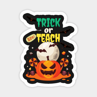 Trick Or Teach Cute Halloween Teacher /Trick Or Teach Cute Halloween Teacher Funny / Trick Or Teach Cute Halloween Teacher Magnet