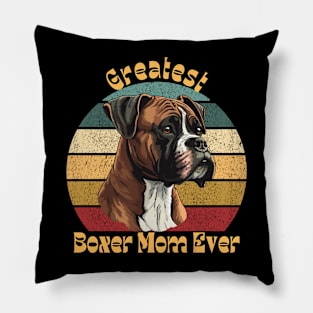 Greatest Boxer Mom Pillow