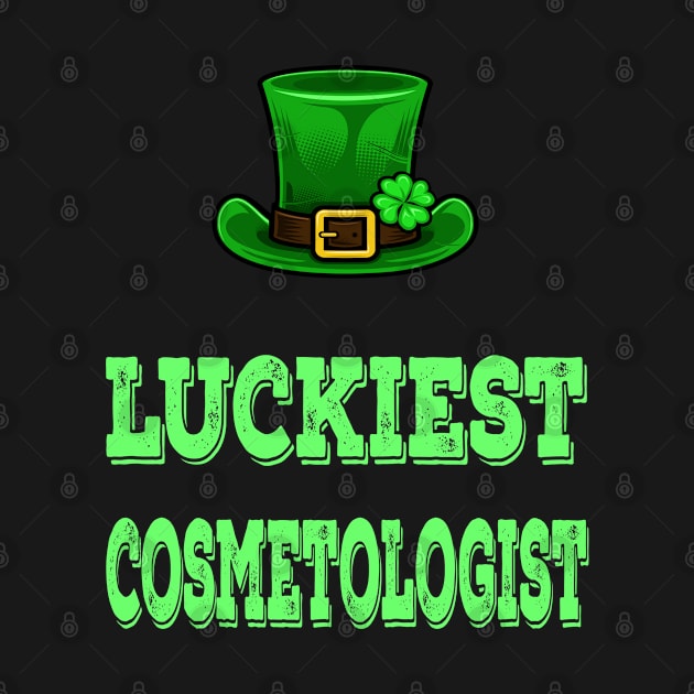 St Patrick's Day St. Paddys Day St Pattys Day Luckiest Shamrock Cosmetologist by familycuteycom