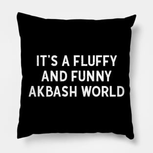 It's a Fluffy and Funny Akbash World Pillow