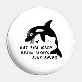 Orca Revolution - Eat the Rich Pin