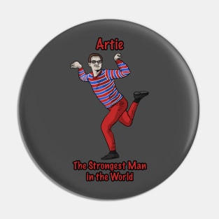 Artie, The Strongest Man in the World Pin