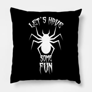 Let's Have Some Fun Pillow