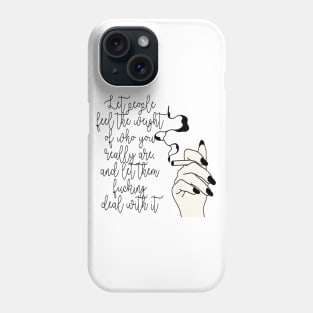 Deal With It - Tarryn Fisher Phone Case