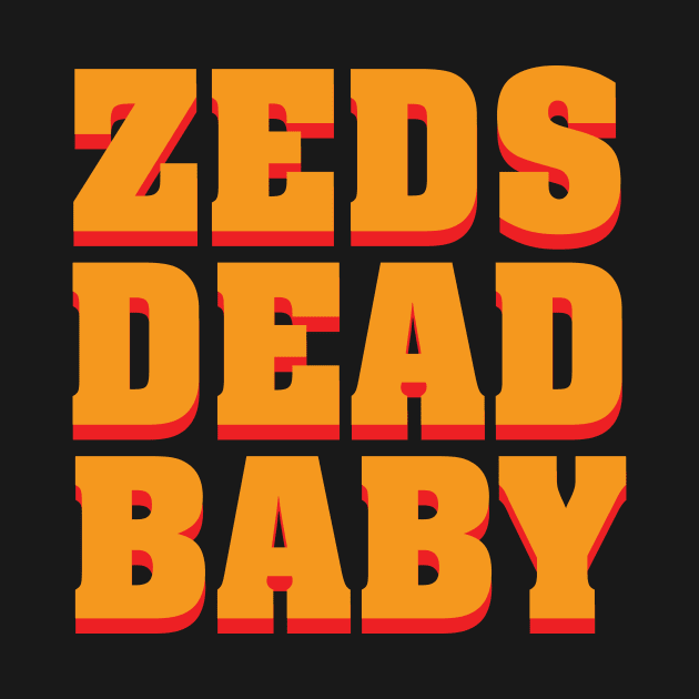 Zed's Dead by Woah_Jonny