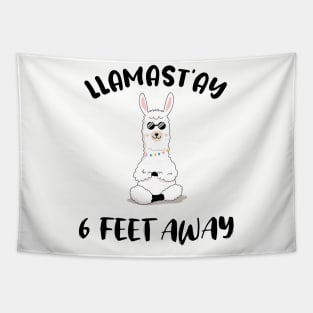 LLAMAST'AY feet away :Humour llama Quote llamas stay Tapestry