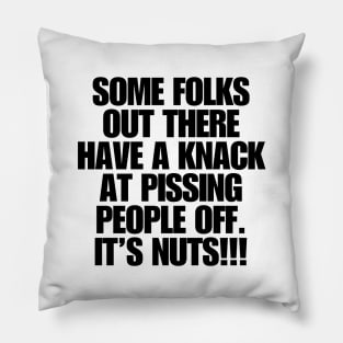 It's nuts out there! Pillow