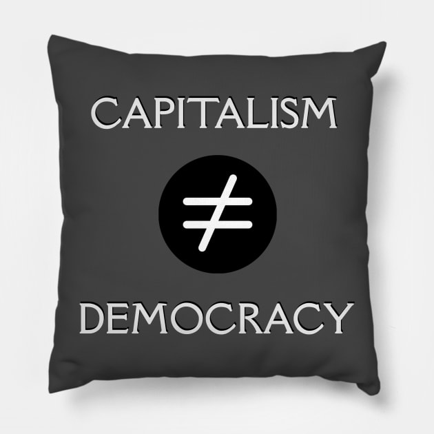 Capitalism vs Democracy Pillow by Volundz