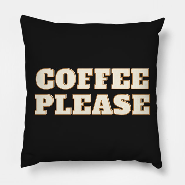 Bring coffee Please Pillow by Prossori