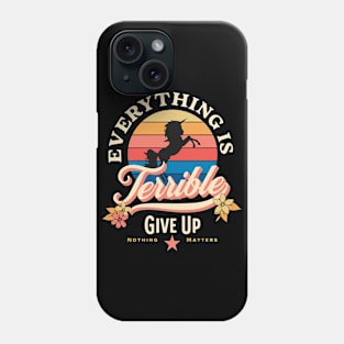 Give up! Phone Case