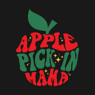 Apple Pick in Mama T-Shirt