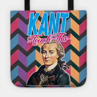 Immanuel Kant // Kant Touch This - Retro 90s Style Aesthetic Philosophy Design Tote