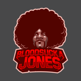 Bloodsucka Jones (Serious S**t) 2 T-Shirt