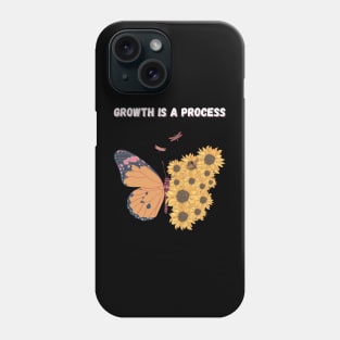 Growth is a process Phone Case