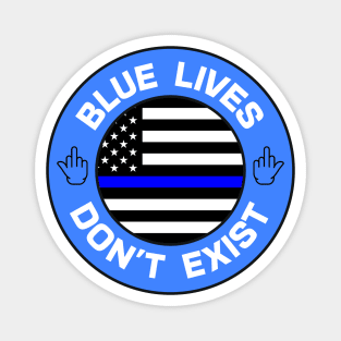 Blue Lives Don't Exist - ACAB Magnet