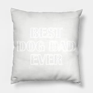 Best Dog Dad Ever Pillow