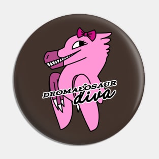 Dromaeosaur Diva Pin