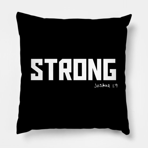 Strong - Joshua 1:9 Bible Verse Pillow by Terry With The Word