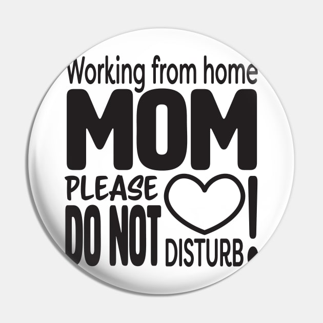 Working from home MOM please do not disturb Pin by sigdesign