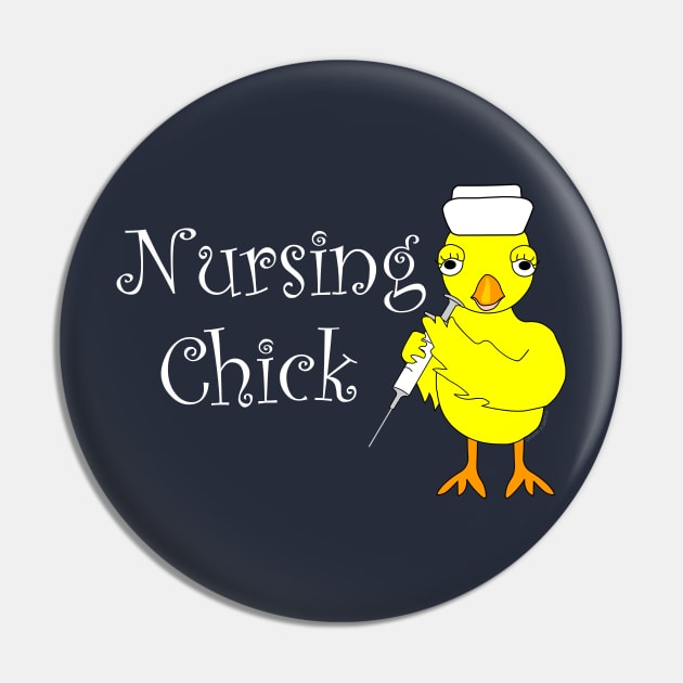 Nursing Chick White Text Pin by Barthol Graphics