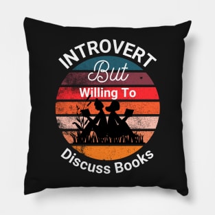 Introvert But Willing To Discuss Books - Introvert But Willing To Discuss Books Funny Pillow