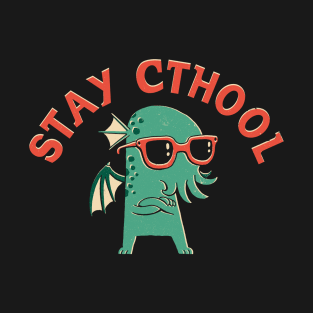 Stay Cthool T-Shirt