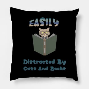 Easily Distracted By Cats And Books Pillow