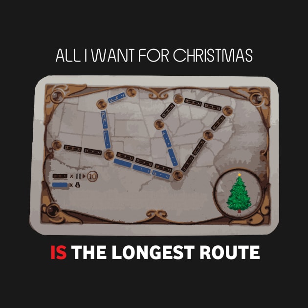 All I Want For Christmas Is The Longest Route - Board Games Design - Board Game Art by MeepleDesign