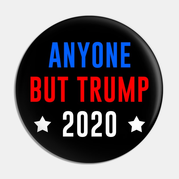 Election 2020 Anyone But Trump Pin by ashiacornelia173