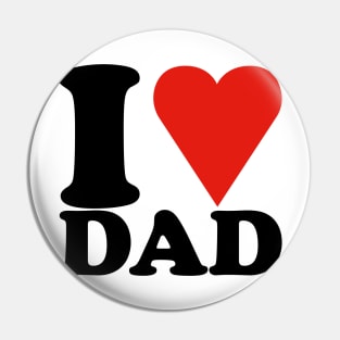 I love dad, Father, daddy Pin