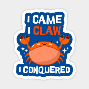 I Came I Claw I Conquered Magnet