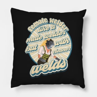 Funny sarcastic quote welder woman Weld like a girl Pillow