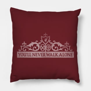 You’ll Never Walk Alone Pillow