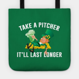 Take A Pitcher It’ll Last Longer St Patrick’s Day Ireland Leprechaun Tote