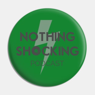 Nothing Shocking Logo Pin