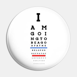 I am going to be a godfather! Eye Chart Pin