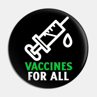 Vaccines for all Pin