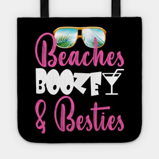 beaches Booze and Besties Tote