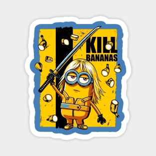 BANANA KILL PART 3 Magnet