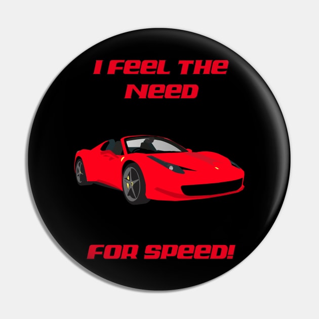 I FEEL THE NEED FOR SPEED - FERRARI Pin by DESIGNSBY101