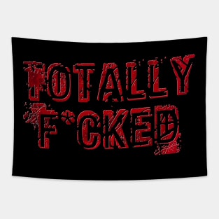 Totally F*cked Tapestry