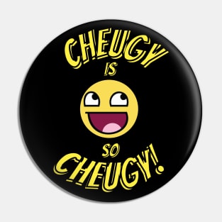 Cheugy is so Cheugy Pin